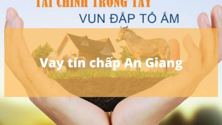 Vay tín chấp An Giang