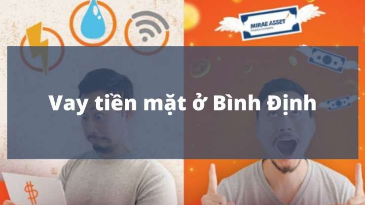 Vay tiền mặt ở Bình Định