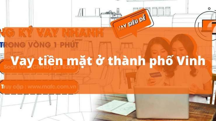 Vay tiền mặt ở thành phố Vinh