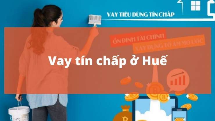 Vay tín chấp ở Huế