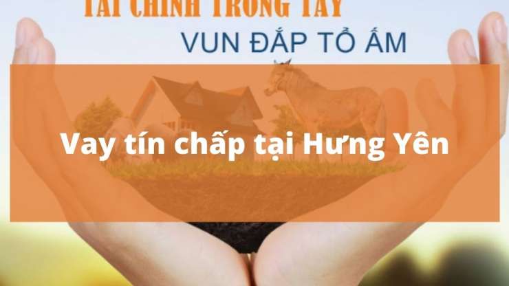 Vay tín chấp tại Hưng Yên