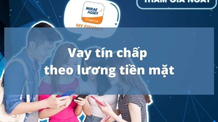 Vay tín chấp theo lương tiền mặt