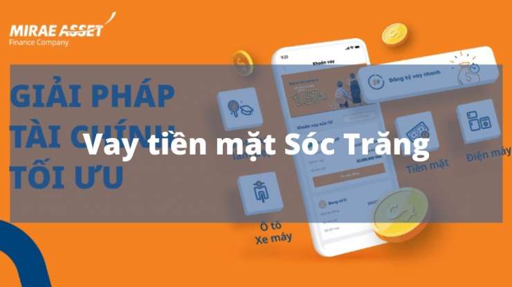 Vay tiền mặt Sóc Trăng