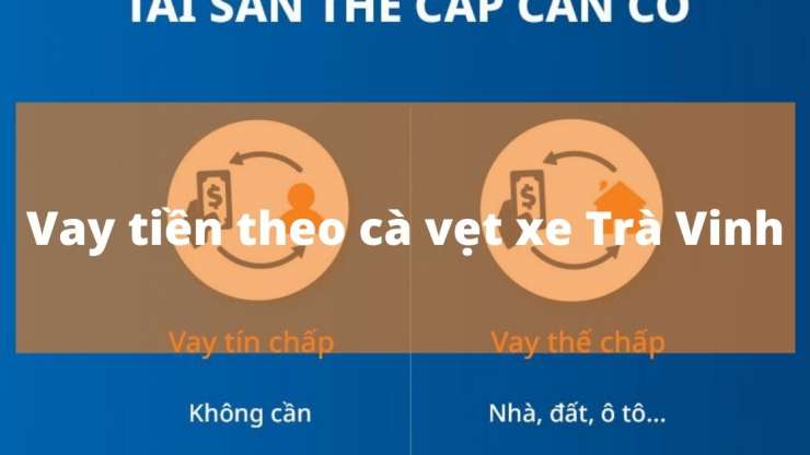 Vay tiền theo cà vẹt xe Trà Vinh